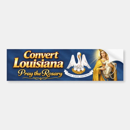 Convert Louisiana .. Pray the Rosary バンパーステッカー (正面)