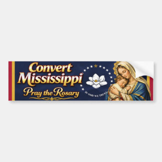 Convert Mississippi. Pray the Rosary バンパーステッカー