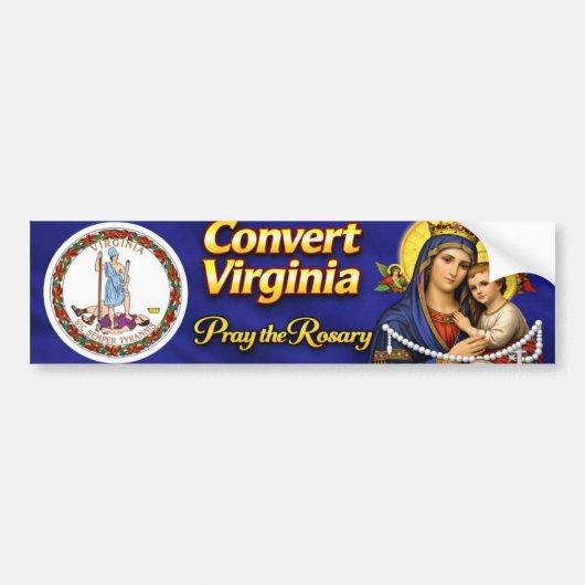 Convert Virginia! Pray the Rosary バンパーステッカー (正面)