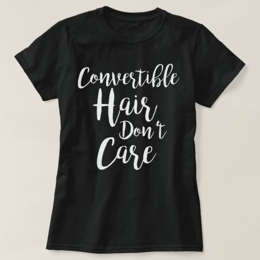 Convertible Hair Don't Care Tシャツ (デザイン正面)