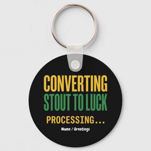 Converting Stout to Luck Processing Funny  キーホルダー (正面)