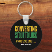 Converting Stout to Luck Processing Funny  キーホルダー (正面)