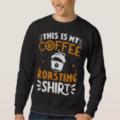 Cooffee Roasting Coffee Love Caffeine coffee beans スウェットシャツ (正面)