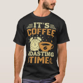 Cooffee Roasting Coffee Love Caffeine coffee beans Tシャツ (正面)