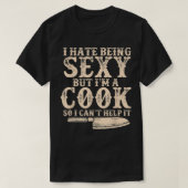 Cook Chef Cooking Sey Funny  Tシャツ (デザイン正面)