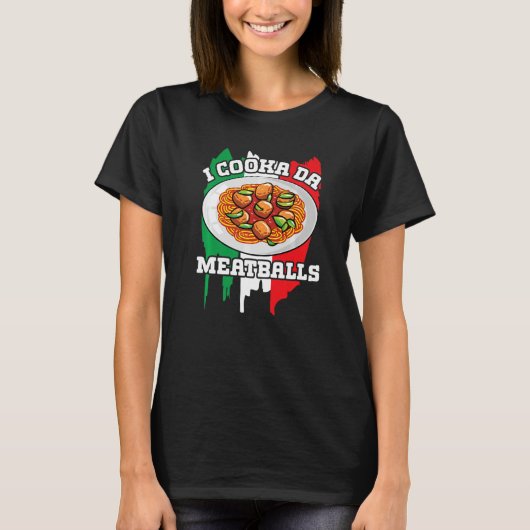 Cooka Da Meatballスラングイタリアンイタリア食のスパゲ Tシャツ (正面)