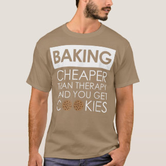 CookieベーキングT for a Baker，デザートシェフ，調理師 Tシャツ