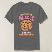 Cookie Baking Lover Design For Pastry Chef  Baking Tシャツ (デザイン正面)