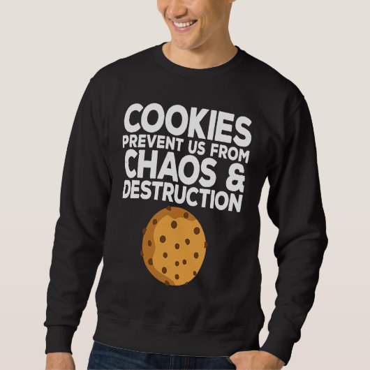 Cookie Quote Chocolate Chip Cookie Idea スウェットシャツ (正面)