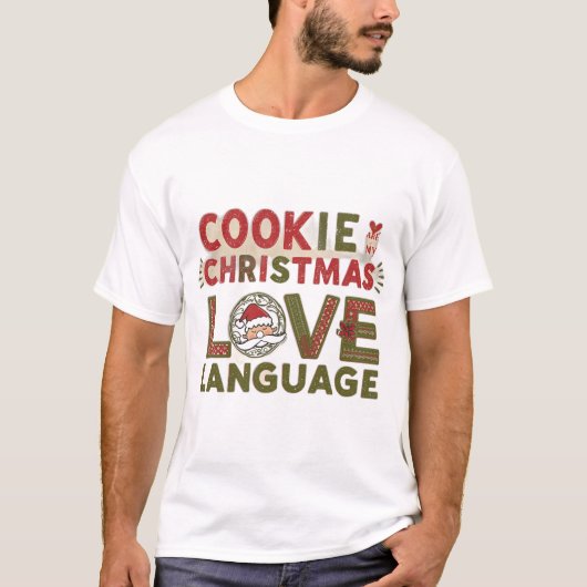 Cookies are my Christmas Love Language Tシャツ (正面)