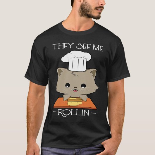 Cooking Cat They see me rollin Tシャツ (正面)