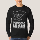 Cooking is a flavourful brain stimulation tシャツ (正面)
