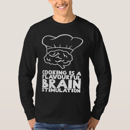 Cooking is a flavourful brain stimulation tシャツ (正面)