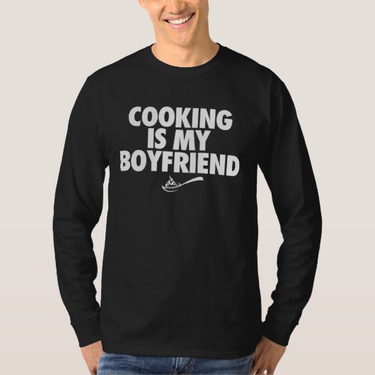 Cooking Is My Boyfriend Tシャツ (正面)