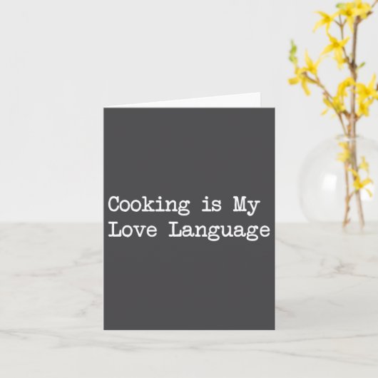 Cooking Is My Love Language Funny Quotes  カード (黄色い花)