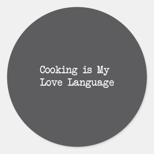 Cooking Is My Love Language Funny Quotes  ラウンドシール (正面)