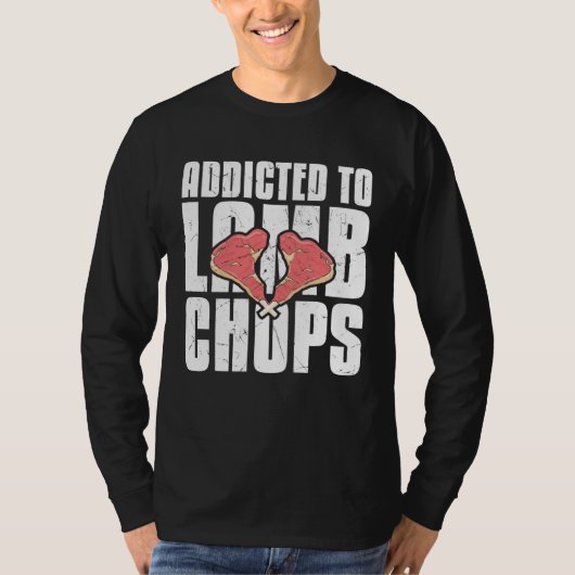 Cool Addicted To Lamb Chops Chop  Lamb Tシャツ (正面)