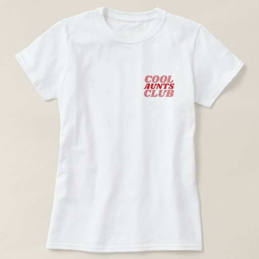 Cool Aunts Club™ Tシャツ (デザイン正面)