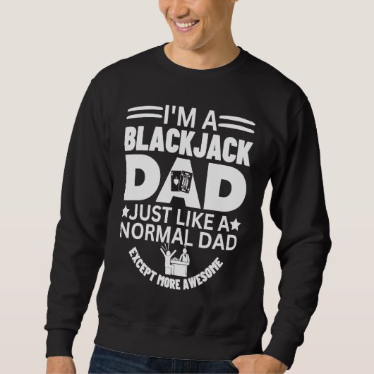 Cool Awesome Blackjack Dad Gambling Casino Blackja スウェットシャツ (正面)