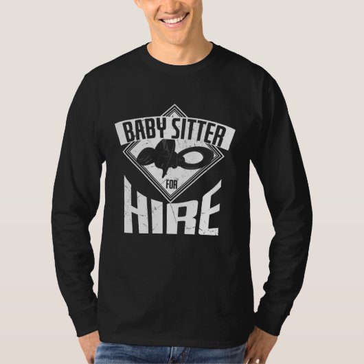 Cool Baby Sitter For Hire Baby Sitting Babysitters Tシャツ (正面)