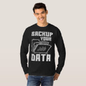Cool Backup Your Data Programming Technology Tシャツ (正面フル)