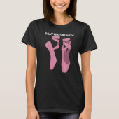 Cool Ballet For Men Women Ballet Dancer Dance Ball Tシャツ (正面)