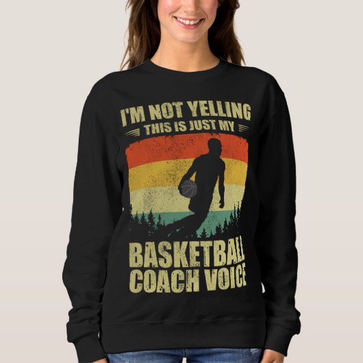 Cool Basketball Coach For Men Women Team Basketbal スウェットシャツ (正面)