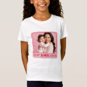 Cool Best Mom Ever Pink Photo Tシャツ (正面)