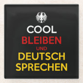 Cool Bleiben und Deutsch Sprechen ガラスコースター (正面)