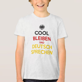 Cool Bleiben und Deutsch Sprechen トライブレンドＴシャツ