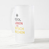 Cool Bleiben und Deutsch Sprechen フロストグラスビールジョッキ (正面左)