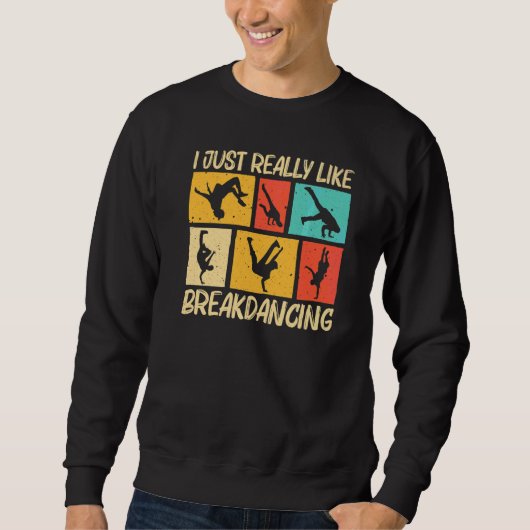 Cool Breakdancing For Men Women Hip Hop Dance Brea スウェットシャツ (正面)