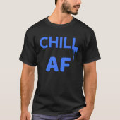 Cool Chill AF Icicles Positive Attitude Tシャツ (正面)