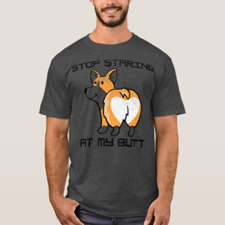 Cool Corgis Puppy Lovers Funny Stop Staring At My  Tシャツ