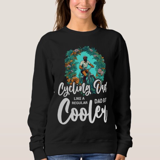 Cool Cycling For Dad Men Bicycling Bikers Bicycle  スウェットシャツ (正面)