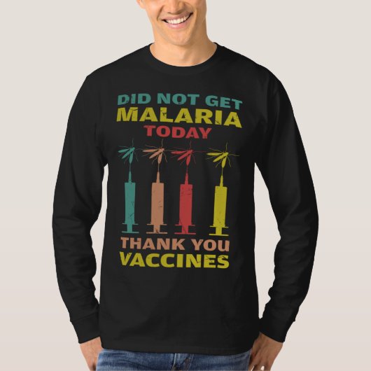 Cool Did Not Get Malaria Thank You Vaccines Malari Tシャツ (正面)