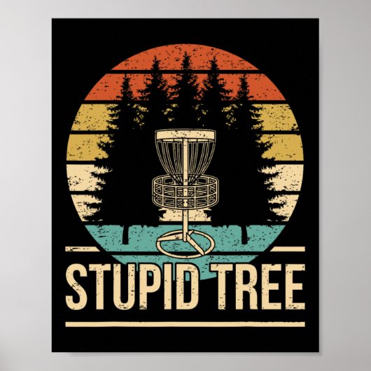 Cool Disc Golf Player Quote I Stupid Tree  ポスター (正面)