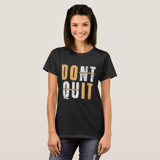 Cool Do It Affiramtion Dont Quit Motivational Insp Tシャツ (正面フル)