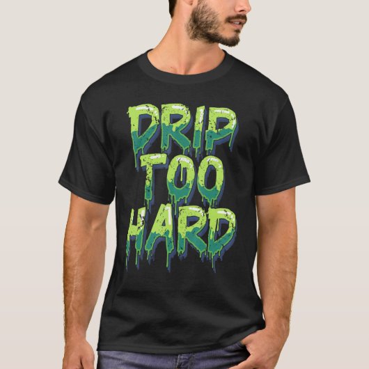 Cool Drippin Drippy Music Tシャツ (正面)