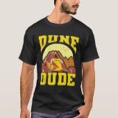 Cool Dune Dude Dune Buggy  Racers Tシャツ (正面)
