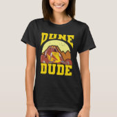 Cool Dune Dude Dune Buggy  Racers Tシャツ (正面)