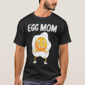 Cool Egg  For Mom Mama Fried Baked Poached Protein Tシャツ (正面)
