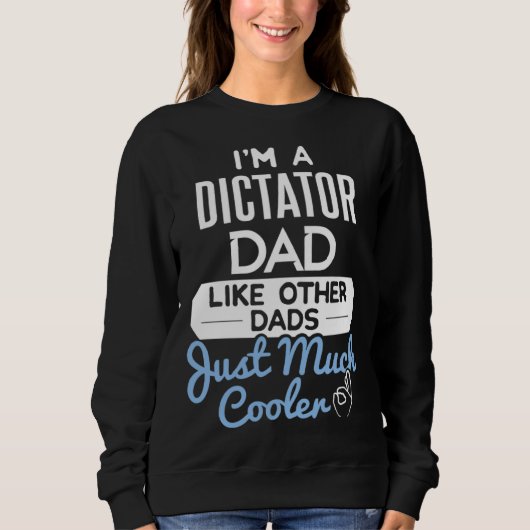 Cool Fathers Day Dictator Dad スウェットシャツ (正面)