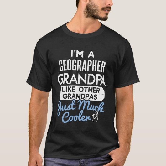Cool Fathers Day Geographer Grandpa Tシャツ (正面)