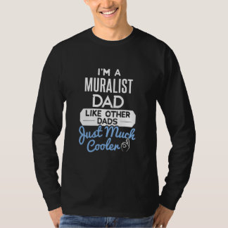 Cool Fathers Day Muralist Dad Tシャツ