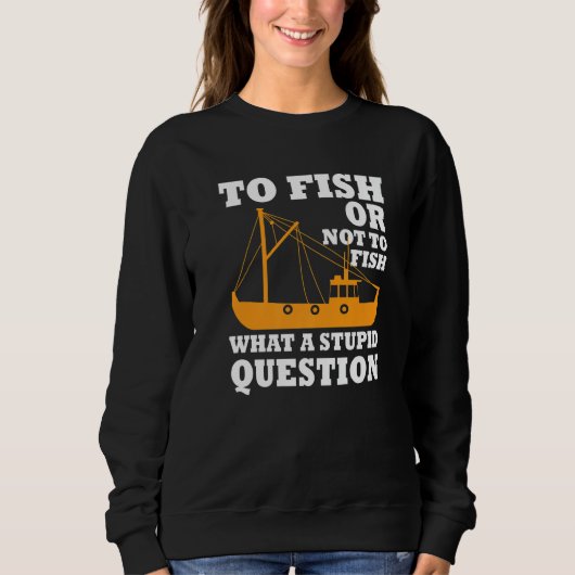 Cool Fishing Trawler Fishermen Saying Fisher Boat スウェットシャツ (正面)