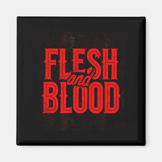 Cool Flesh And Blood Statement Emblem For Man And  マグネット (正面)