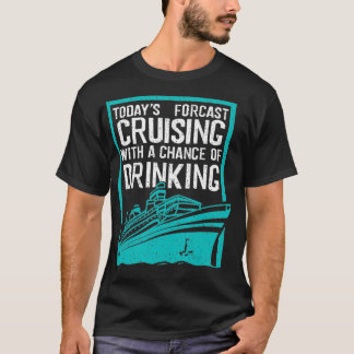 Cool Forecast Cruising And Drinking  Funny Boat Ri Tシャツ