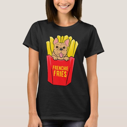 Cool French Bulldog Frenchie Fries Tシャツ (正面)