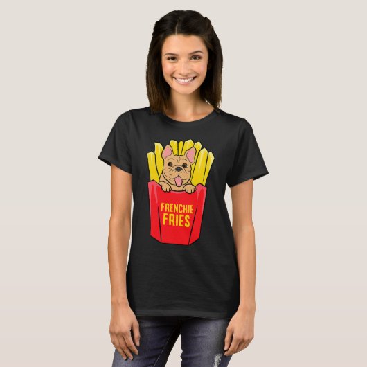 Cool French Bulldog Frenchie Fries Tシャツ (正面フル)